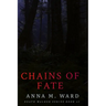 Chains of Fate