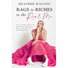 Rags to Riches to the Real Me: Overcoming Adversity Through a Lifelong Quest for Success and Happiness