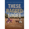 These Ragged Edges: Histories of Violence Along the U.S.-Mexico Border