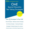 OAE Special Education - Test Taking Strategies: OAE 043 - The latest strategies to pass your exam.