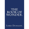 The Book of Wonder by Lord Dunsany.