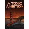 A Toxic Ambition