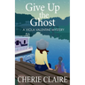 Give Up the Ghost