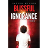 Blissful Ignorance