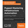 Puppet: Gain key skills to manage your IT infrastructure and succeed with everyday IT automation