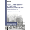 Secular Schooling in the Long Twentieth Century?: Christianity and Education in Norway, Sweden, and the Netherlands
