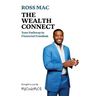 The Wealth Connect: Your Pathway to Financial Freedom