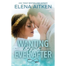 Wanting Happily Ever After