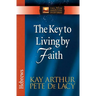 The Key to Living by Faith: Hebrews