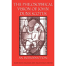 The Philosophical Vision of John Duns Scotus: An Introduction