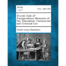 Jewish Code of Jurisprudence Elements of the Talmudical, Commercial and Criminal Law