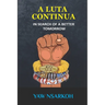 A Luta Continua: In Search of a Better Tomorrow