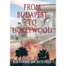 From Budapest to Hollywood: Searching for the Promised Land