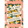 Fuck This Shitshow: A Gratitude Journal for Tired-Ass Women, Revised and Updated