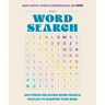 100 Stress-Relieving Word Search Puzzles to Sharpen Your Mind: Presented by Maria Shriver, Patrick Schwarzenegger, and Mosh