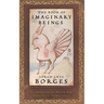 The Book of Imaginary Beings: (Penguin Classics Deluxe Edition)