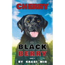 Cherry the Black Berry: Part 1