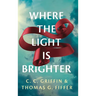 Where the Light Is Brighter