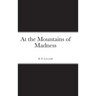 At the Mountains of Madness