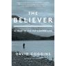The Believer: A Year in the Fly Fishing Life