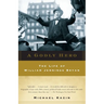 A Godly Hero: The Life of William Jennings Bryan
