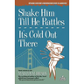 Shake Him Till He Rattles / It's Cold Out There