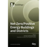 Net-Zero/Positive Energy Buildings and Districts