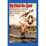 My Final Re-Spot: A Young Sailor's Misfortune on the Flight Deck of the USS Forrestal CV-59