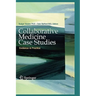 Collaborative Medicine Case Studies: Evidence in Practice