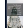 The Summa Contra Gentiles of Saint Thomas Aquinas; Volume 2