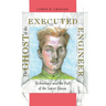 The Ghost of the Executed Engineer: Technology and the Fall of the Soviet Union