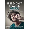 If It Didn't Leave a Mark, You Probably Missed the Point