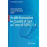 Health Humanities for Quality of Care in Times of Covid -19