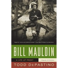 Bill Mauldin: A Life Up Front