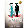 50 Plus & Fabulous: How to Live Your Best Life