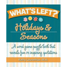 What's Left? Holidays & Seasons: A word game puzzle book that reveals fun or inspiring quotations