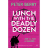 Lunch With The Deadly Dozen