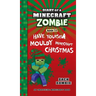 Diary of a Minecraft Zombie Book 32: Have Yourself a Mouldy Minecraft Christmas