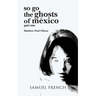 So Go the Ghosts of Mexico