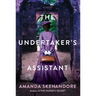 The Undertaker's Assistant: A Captivating Post-Civil War Era Novel of Southern Historical Fiction