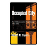 Occupied City: New Orleans Under the Federals 1862-1865