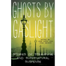 Ghosts by Gaslight