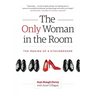 The Only Woman in the Room: The Making of a Stockbroker