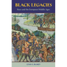 Black Legacies: Race and the European Middle Ages