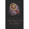 The Arrival of Sherlock Holmes: A Truly Holmes Mystery