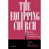 The Equipping Church: Serving Together to Transform Lives