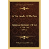 In The Lands Of The Sun: Notes And Memories Of A Tour In The East (1915)