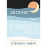 Around the Forever Bend: Remembrances of Wondering What Lies Beyond Death