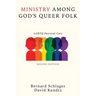 Ministry Among God's Queer Folk, Second Edition: LGBTQ Pastoral Care