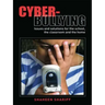 Cyber-Bullying: Issues and Solutions for the School, the Classroom and the Home